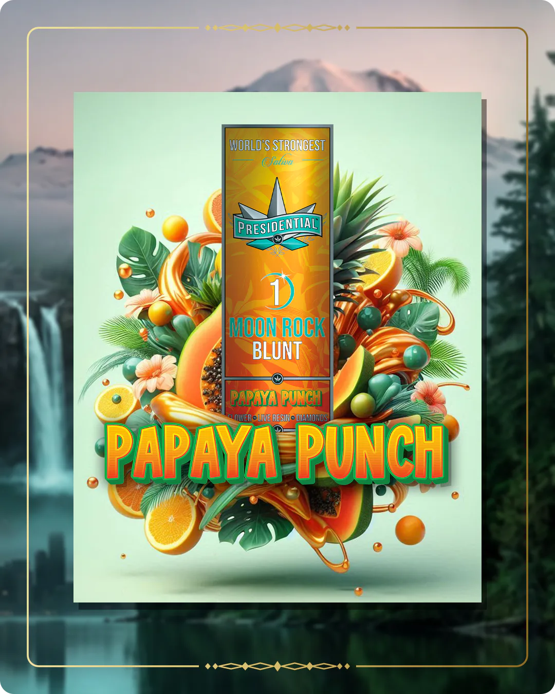 Papaya Punch Presidential blunt for the Washington home collection